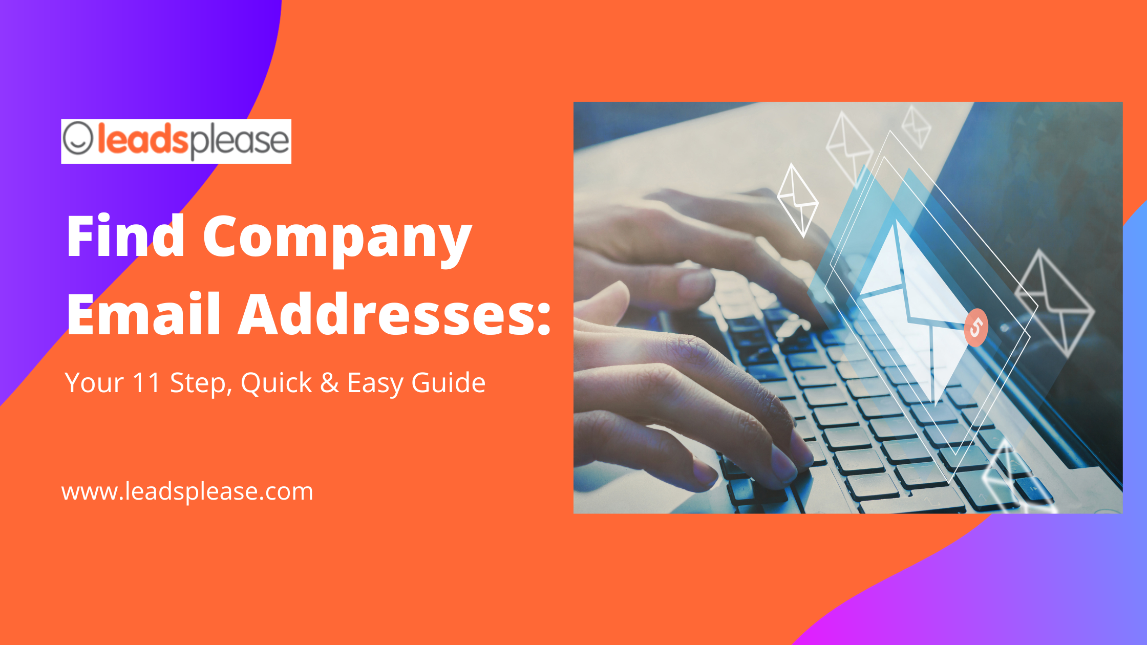 Find Company Email Addresses Your 11 Step Quick Easy Guide LeadsPlease